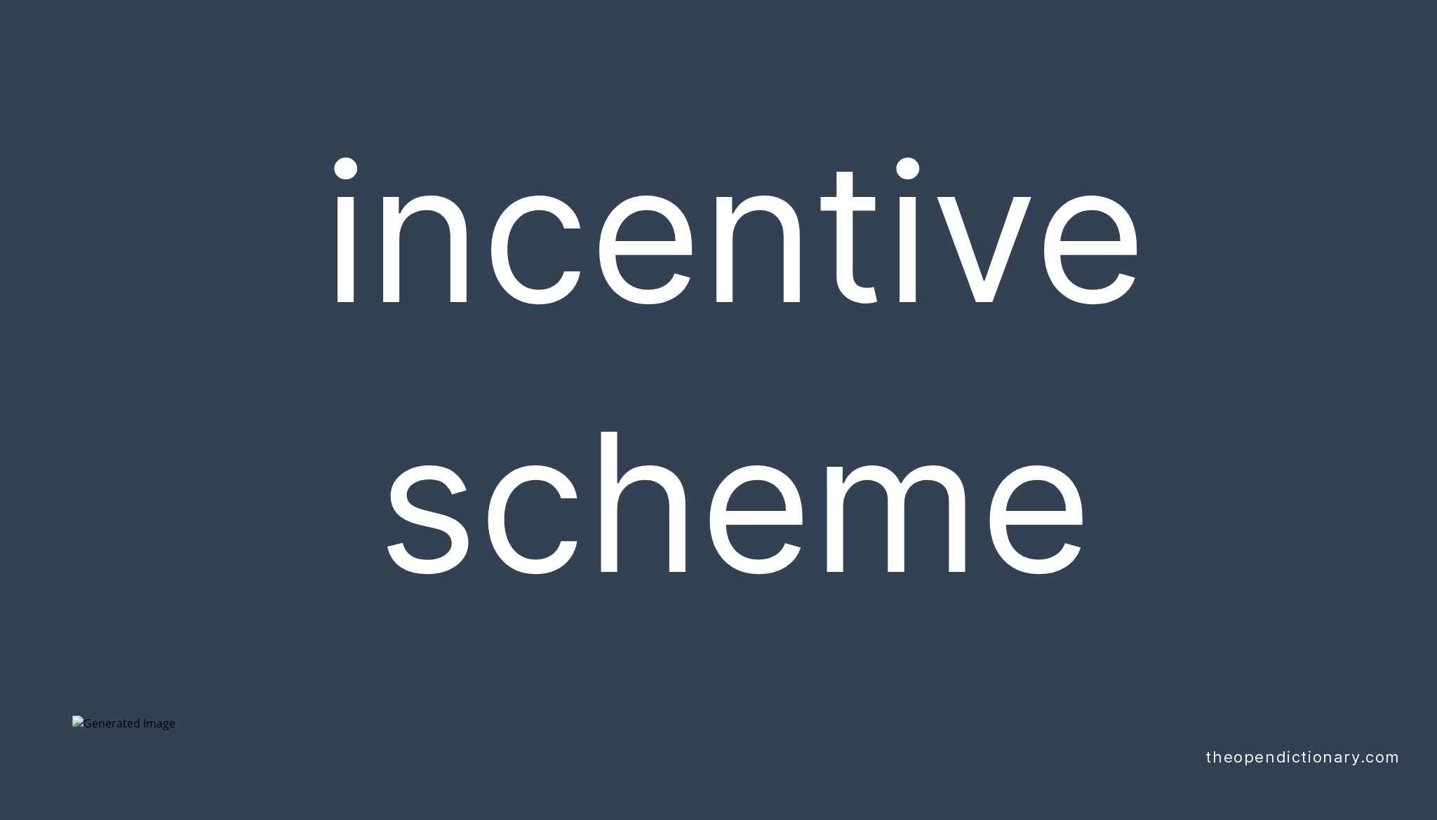 Incentive Scheme Meaning Of Incentive Scheme Definition Of Incentive Scheme Meaning Of Incentive Scheme Definition Of